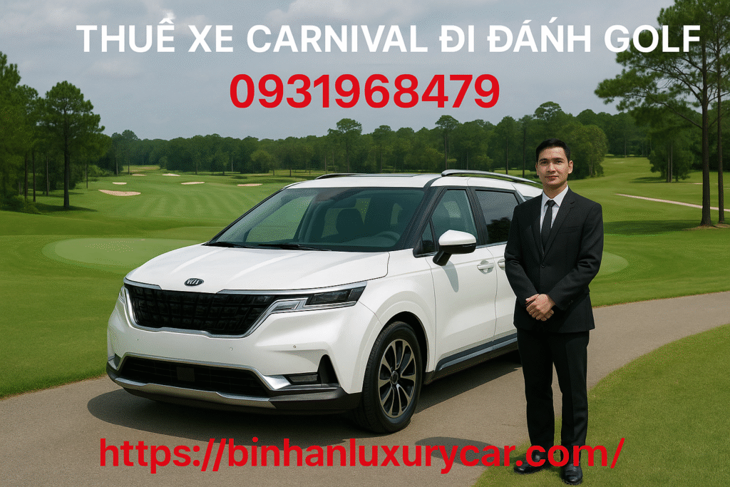 Thuê Xe Carnival Đi Đánh Golf