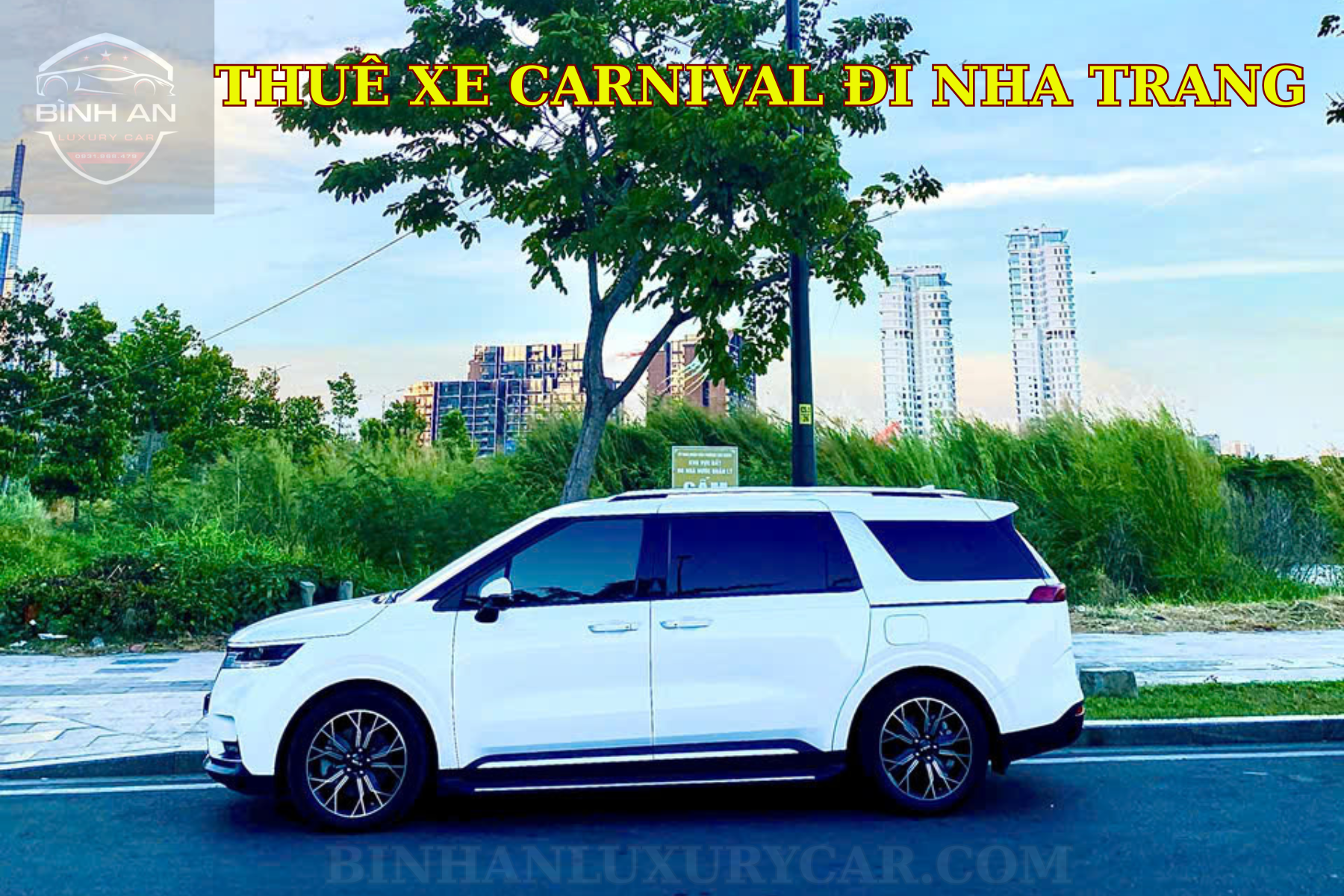Thuê Xe Carnival Đi Nha Trang Thuê Xe Carnival Đi Nha Trang